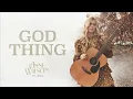 Anne Wilson - God Thing (Official Audio)
