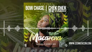 bow chase x chek chek ft chef 187 x chanda na kay macarena official audio www zedmusiczm com