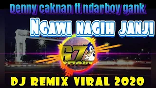 Download DJ NGAWI NAGIH JANJI FULL BASS TERBARU 2020 MP3