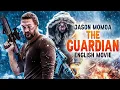 Download Lagu THE GUARDIAN - Hollywood Movie | Jason Momoa, Jill Wagner |Blockbuster Action Thriller English Movie
