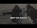 Sefo-Toz Duman |Speed Up|