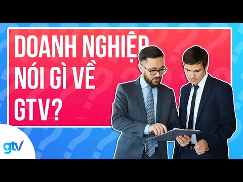 Các Doanh Nghiệp Nói Gì Về Dịch vụ SEO của GTV SEO ?