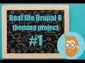 Getting Started And Overview Real Life Drupal 8 Theming Project Episode 1