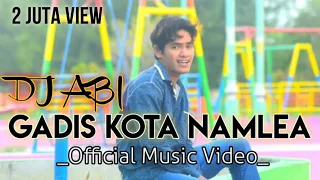 dj abi gadis kota namlea 2020 official music video 