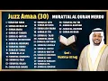 Download Lagu Murotal Al Quran Juz 30 (Juz Amma) Merdu By Mukhtar Al Hajj
