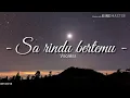 VOCALISA - SA RINDU BERTEMU (lirik lagu)