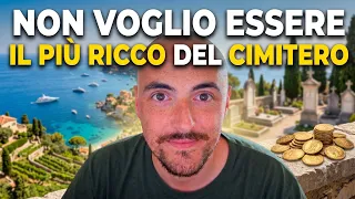Non voglio essere il più ricco del cimitero