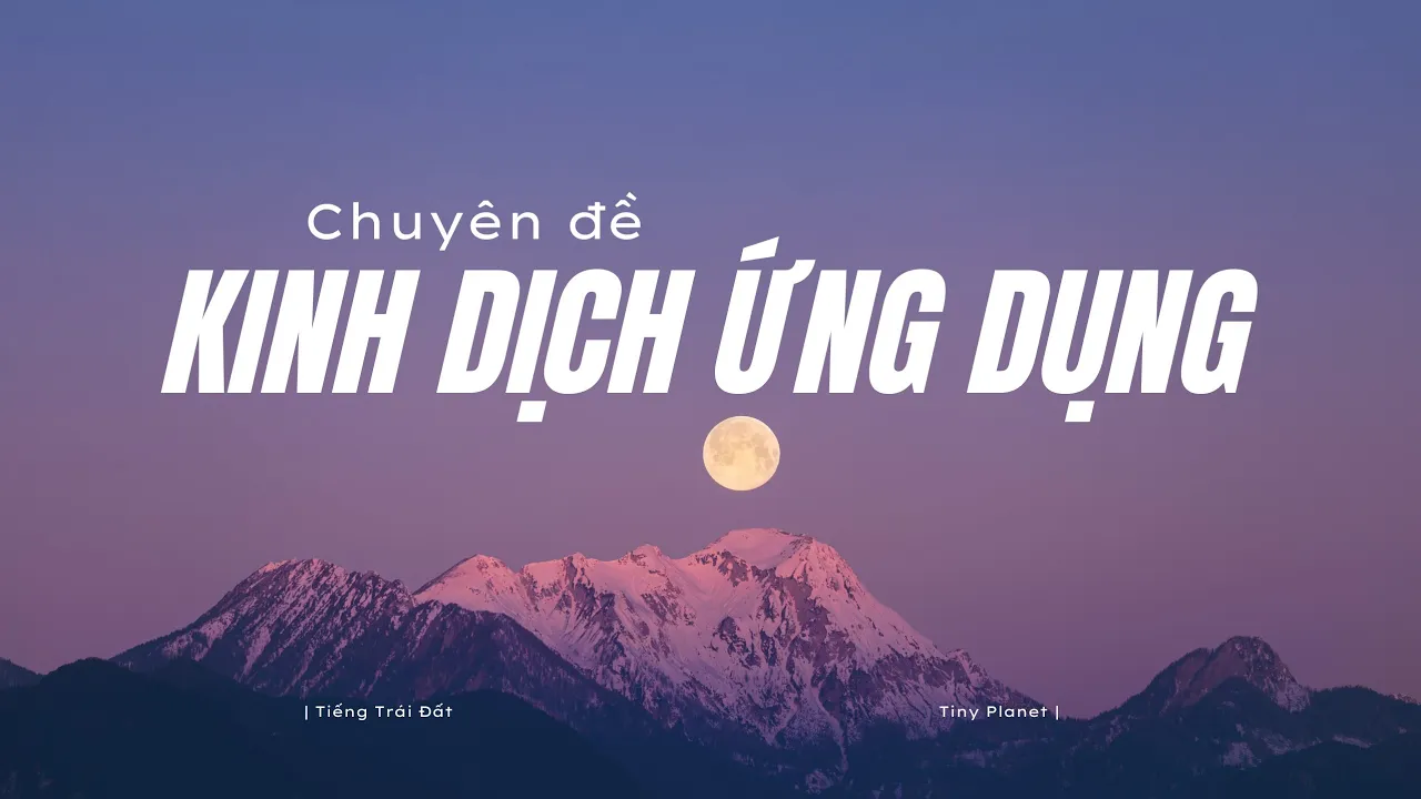 Outline Video Kinh Dịch ứng dụng B1