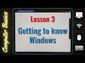 What is Windows Windows tutorial Lesson 3 Computer Literacy