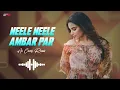Pro Mix   Neele Neele Ambar Par AI Cover Remix   Best Techno DJ Remix 2026   Viral Club Mix
