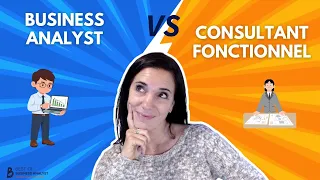 Business Analyst VS Consultant Fonctionnel: les différences à connaître
