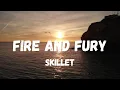 Download Lagu Skillet - Fire and Fury (Lyric Video)