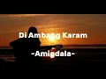 Amigdala - Di Ambang Karam (Lyrics)