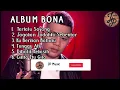 Download Lagu Bona Full Album _Terlalu Sayang