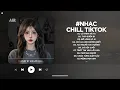 Lagu Nhạc Chill 2026 - BXH Nhạc Chill TikTok Triệu View Hay Nhất Hiện Nay - Nhạc Lofi Chill Buồn TikTok
