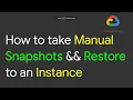 How to Create Snapshots in GCP Create an Instance from a Snapshot