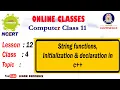 String functions initialization declaration in c Class 11 Computer Science Online Class