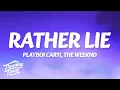Download Lagu Playboi Carti \u0026 The Weeknd - RATHER LIE (Lyrics)
