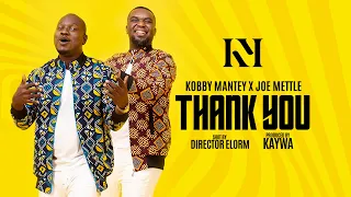 kobby mantey x joe mettle thank you offical music video 4k