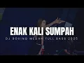 Download Lagu ENAK KALI SUMPAH !! DJ BOXING MEDAN PALING TINGGI SEDUNIA FULL BASS TERBARU 2025