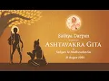 Download Lagu Sathya Darpan – Lectures on Ashtavakra Gita | Episode 11 | Live From Sathya Sai Grama | 31 Aug 2025