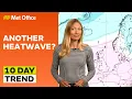 10 Day Trend 2026 - Staying dry and becoming very warm Met Office weather forecast UK
