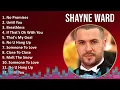 Download Lagu Shayne Ward 2024 MIX Greatest Hits - No Promises, Until You, Breathless, If That's Ok With You