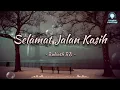 Download Lagu Selamat Jalan Kasih - Rudiath RB (Lirik Lagu)