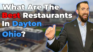 What are the Best Restaurants in Dayton Ohio Living in Dayton Ohio