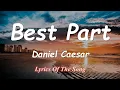 Download Lagu Daniel Caesar Best Part (lyrics)  ft. H.E.R