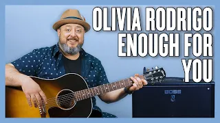 Olivia Rodrigo Enough For You Guitar Lesson + Tutorial