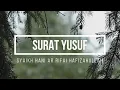 Download Lagu Beautiful Recitation Surat Yusuf Syaikh Hani Arrifai