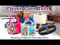Clever Core Tote Sewing Pattern Introduction
