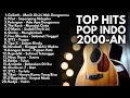 Download Lagu TOP LAGU HITS 2000-AN BAND POP INDONESIA AKUSTIK || PLAYLIST SANTAI PAGI HARI FULL ALBUM