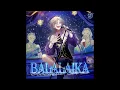 BALALAIKA(Acoustic Cover) / 五木つかさ