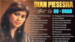 dian piesesha best of 80 90an full album lagu lawas kenangan terbaik sepanjang masa