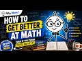 How to Get Better at Math FAST 7 Habits Every Student Should Know to get better at math