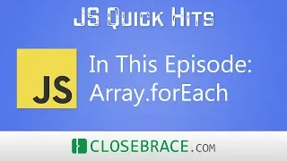 JS Quick Hits 25 - Array forEach