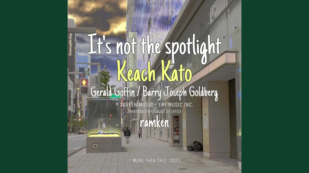 It's not the spotlight (Japanese lyrics Version) It's not the spotlight (Japanese lyrics Version)