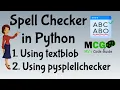 1 Spell Checker with Python Spell Check using textblob and pyspellchecker Spell - Checker