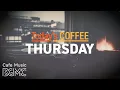 Lagu THURSDAY COFFEE: Warm Cozy Cafe Music, Relaxing Jazz ☕️
