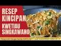 Download Lagu Kwetiau Singkawang Kincipan