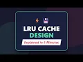 LRU Cache Design - System Design Coding Interview Problem