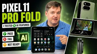 Google Pixel 11 Pro Fold: I Tested 8 AI Features… Here’s What Actually Works