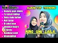 Download Lagu SHOLAWAT MERDU FULL ALBUM NING UMI LAILA ALBUM TRENDING 2023 ( VIDEO VERSION ) .