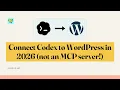 Connect Codex to WordPress in 2026 better than an MCP server