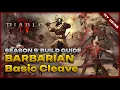 Diablo 4 Basic Cleave Barbarian - Season 9 Build Showcase