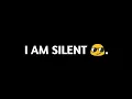 Download Lagu I am silent watsapp status- status for single- silent people- cool status- I am for you MP3