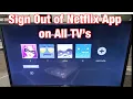 Netflix App on TV How to Sign Out Log Off