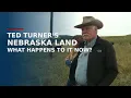Ted Turner s death raises questions over Nebraska Sandhills land and a big property tax promise